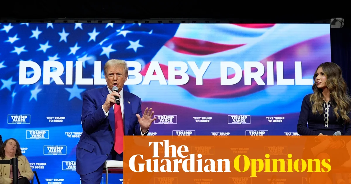 Who’d have thought a fossil-fuel shill like Trump would be the one to spark a green revolution? | George Monbiot